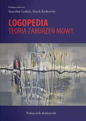 Logopedia. Teoria zaburzeń mowy