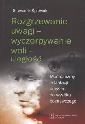 Rozgrzewanie uwagi - wyczerpywanie woli - uległość