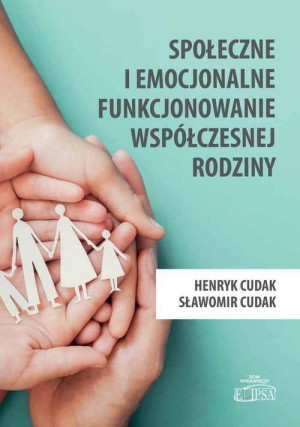 Społeczne i emocjonalne funkcjonowanie współczesnej rodziny