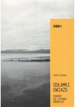 Odłamki gwiazd. Podróż do latarni morskich