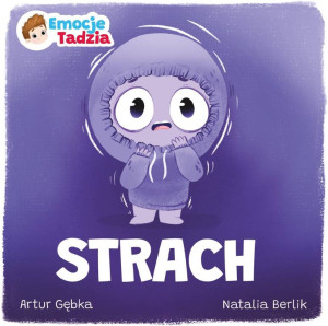 Emocje Tadzia. Strach