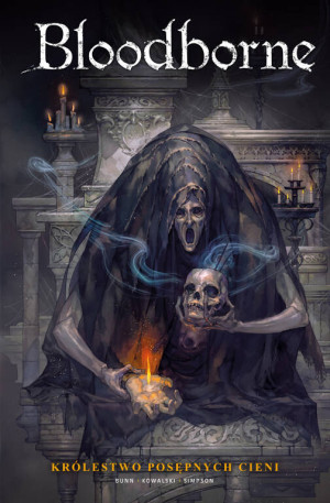 Królestwo posępnych cieni. Bloodborne Tom 4