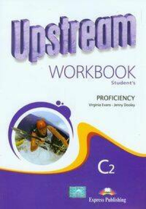 Upstream Proficiency C2. Workbook. Zeszyt ćwiczeń