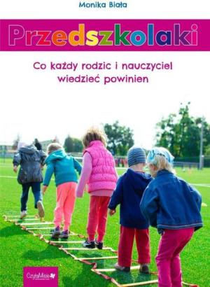 Przedszkolaki. Co każdy rodzic i nauczyciel wiedzieć powinien