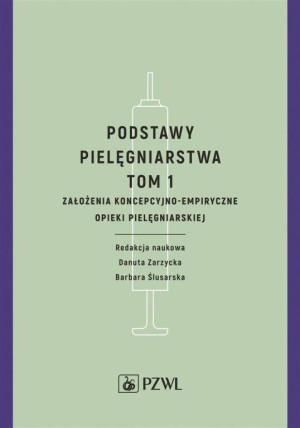 Podstawy pielęgniarstwa. Tom 1