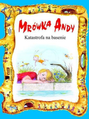 Katastrofa na basenie. Mrówka Andy