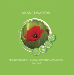 Atlas chwastów, roślin rolniczych, sadowniczych i warzywnych. Wydanie 2