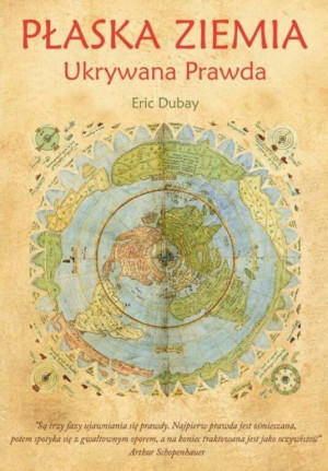 Płaska Ziemia. Ukrywana Prawda