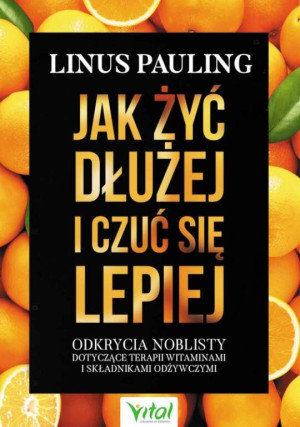 Jak żyć dłużej i czuć się lepiej