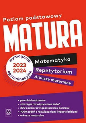 Matura. Matematyka. Zakres podstawowy. Repetytorium i arkusze