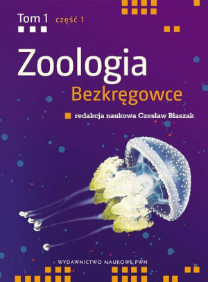 Bezkręgowce. Zoologia Tom 1 część 1