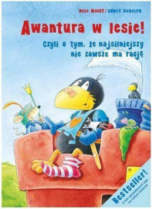 Awantura w lesie! Czyli o tym, że najsilniejszy nie zawsze ma rację