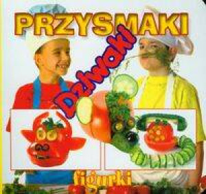 Przysmaki Dziwaki. Figurki