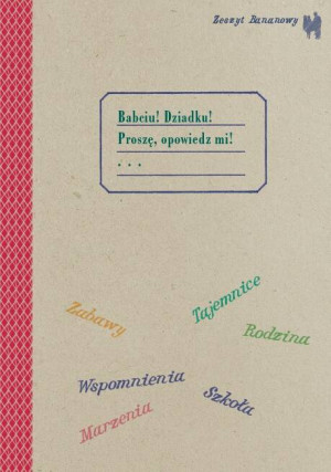 Babciu! Dziadku! Proszę, opowiedz mi! Zeszyt bananowy