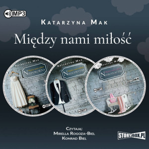 Pakiet: Niepokorna / Nieuchwytny / Nierozłączni. Między nami miłość. Tom 1-3. Audiobook