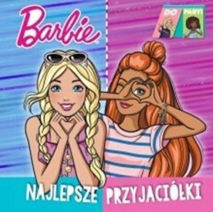 Barbie. Najlepsze przyjaciółki. Do Pary! cz. 1 Kim jestem?