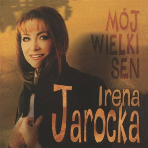Mój wielki sen. Irena Jarocka. CD