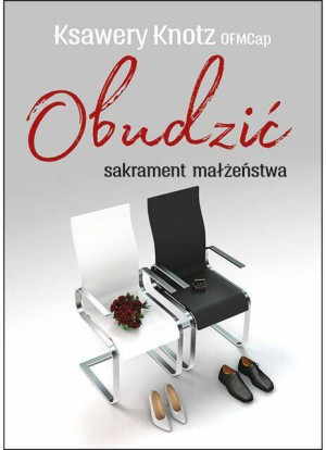 Obudzić sakrament małżeństwa