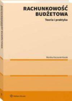 Rachunkowość budżetowa. Teoria i praktyka