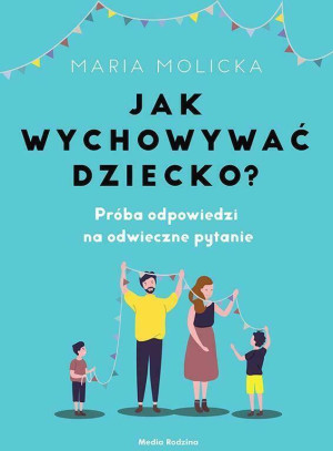 Jak wychowywać dziecko?