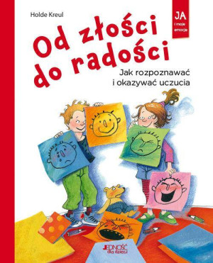 Od złości do radości. Ja i moje emocje