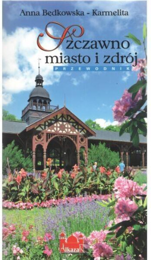 Szczawno miasto i zdrój. Przewodnik
