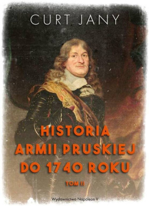 Historia armii pruskiej do 1740 roku. Tom 2
