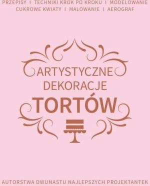 Artystyczne dekoracje tortów