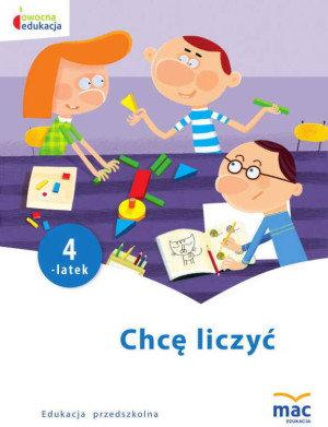 Chcę liczyć. Czterolatek. Owocna edukacja