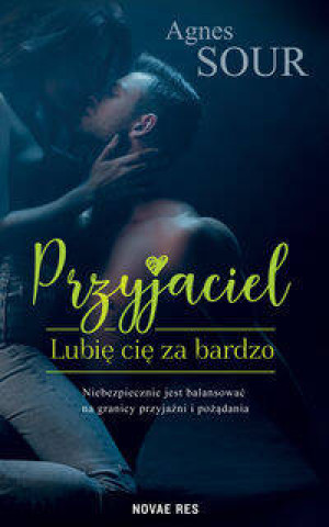 Przyjaciel. Lubię cię za bardzo