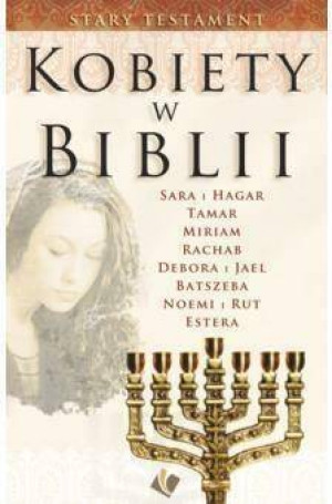 Kobiety w Biblii - Stary Testament
