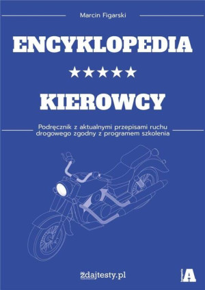 Encyklopedia kierowcy kat. A. Podręcznik z przepisami