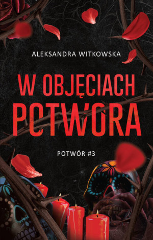 W objęciach Potwora. Potwór. Tom 3