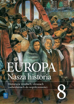 Europa. Nasza historia. Historia w źródłach, obrazach i dopowiedzeniach. Klasa 8. Szkoła podstawowa. Suplement