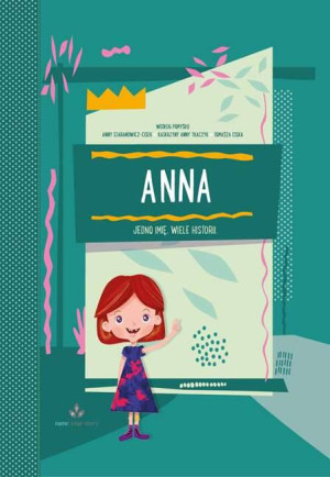 Anna. Jedno imię, wiele historii