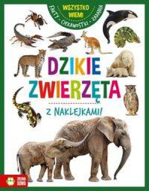 Dzikie zwierzęta. Wszystko wiem!