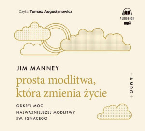 Prosta modlitwa, która zmienia życie. Audiobook