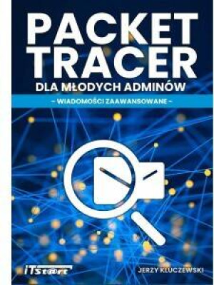 Packet tracer dla młodych adminów