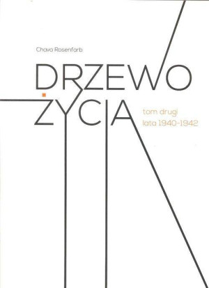 Drzewo życia. Tom 2. Lata 1940-1942