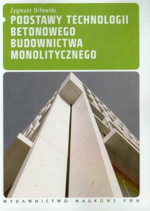 Podstawy technologii betonowego budownictwa monolitycznego