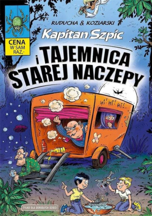 Kapitan Szpic i tajemnica starej naczepy. Kapitan Szpic. Tom 4