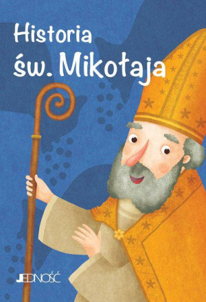 Historia św. Mikołaja. Wielcy przyjaciele Jezusa