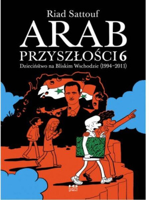 Arab. Przyszłości. Dzieciństwo na Bliskim Wschodzie. Tom 6