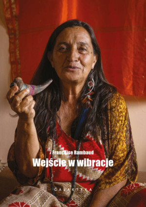 Wejście w wibracje. Narodziny Szamanki