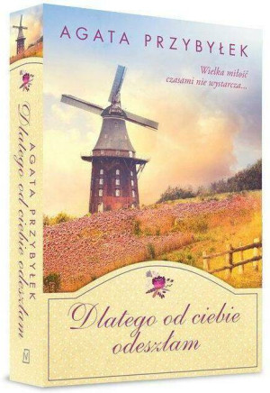 Dlatego od ciebie odeszłam. Tom 3