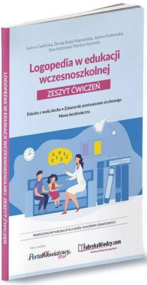 Logopedia w edukacji wczesnoszkolnej. Zeszyt ćwiczeń