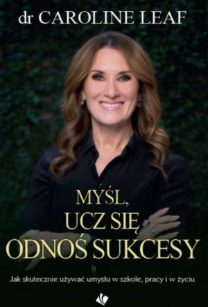 Myśl, ucz się, odnoś sukcesy