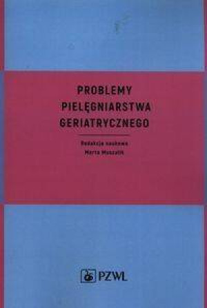 Problemy pielęgniarstwa geriatrycznego