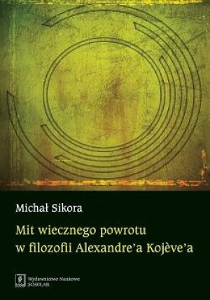 Mit wiecznego powrotu w filozofii...
