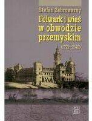 Folwark i wieś w obwodzie przemyskim